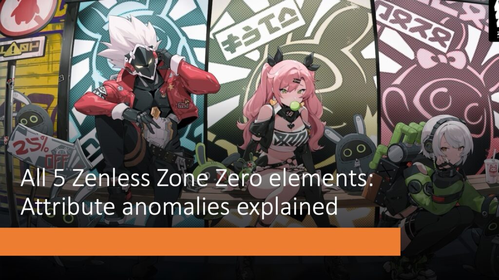 Zenless Zone Zero elements guide by ONE Esports featuring Cunning Hares faction